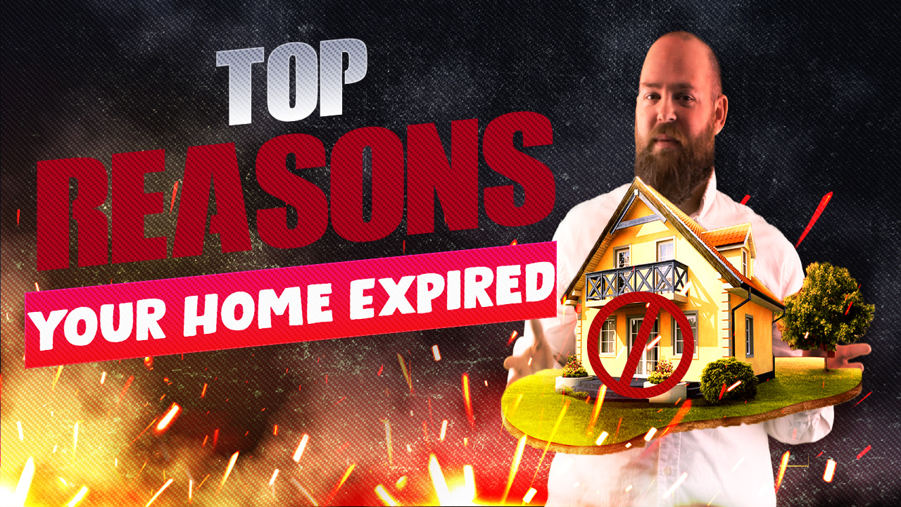 Reasons Your Home Expired